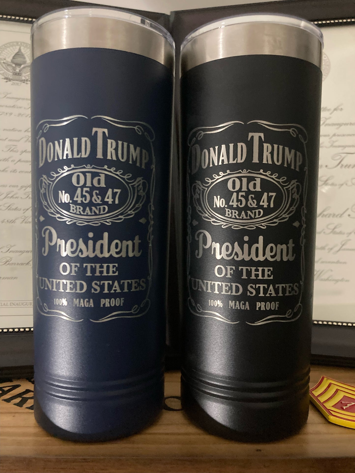 1 ) Macks Force Tumblers/Inaugurations 45-47  100% MAGA Proof