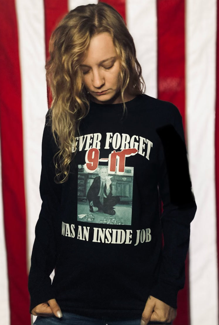 Never Forget 9-11 Was An Inside Job (Unisex 100% Cotton Long Sleeve